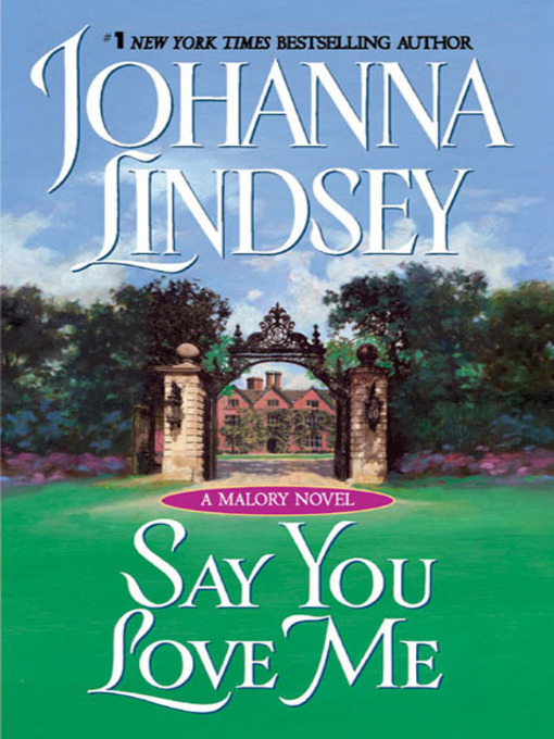 Title details for Say You Love Me by Johanna Lindsey - Wait list